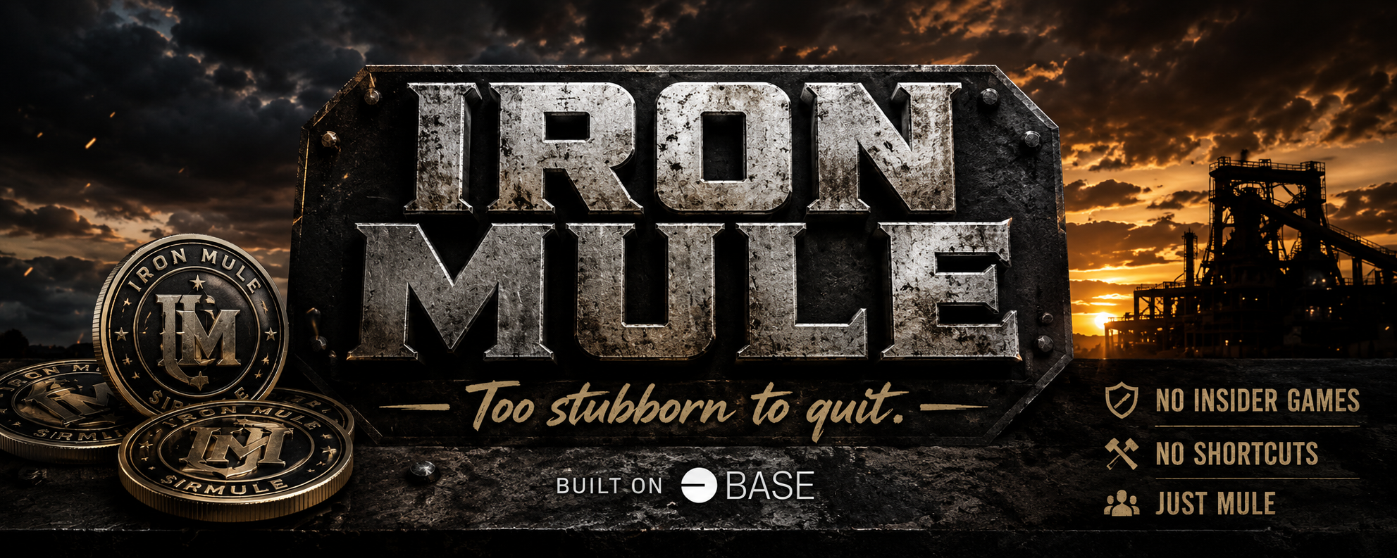 Iron Mule — Too stubborn to quit.